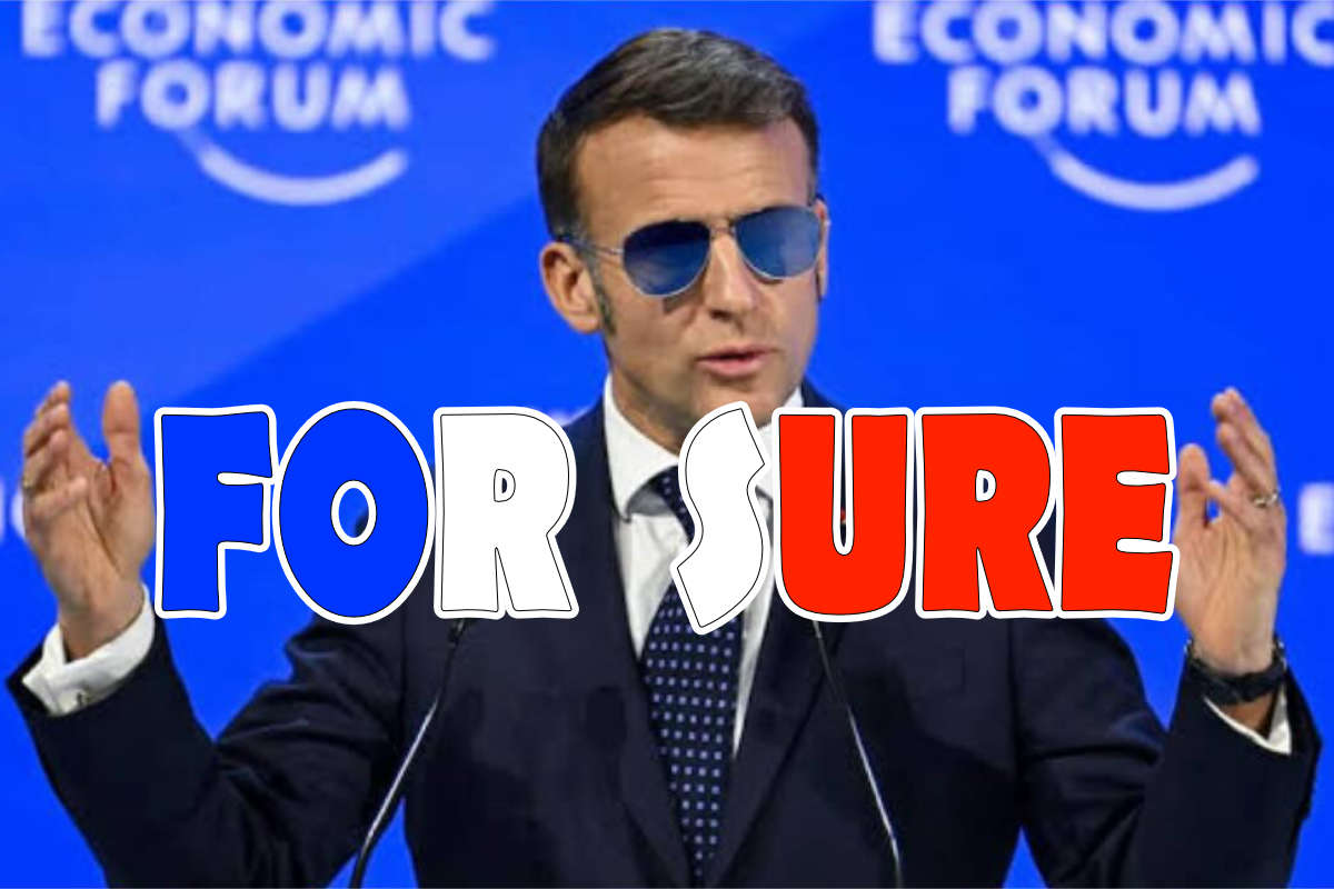 For sure Emmanuel Macron