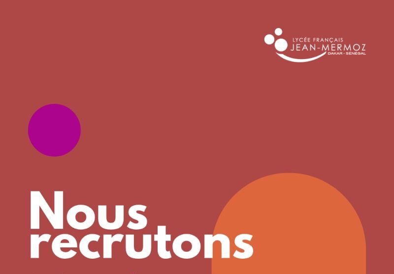 Recrutement au Lycée Français Jean Mermoz (01 juin 2026)